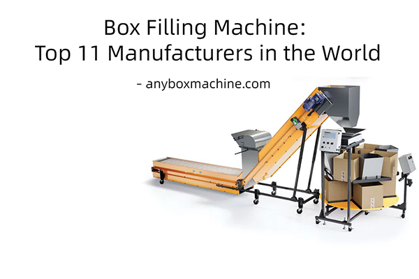 Top 11 box filling machine manufacturers in the world